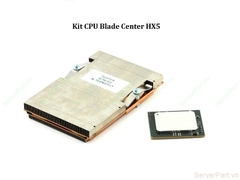 15726 Bộ nâng cấp CPU IBM Blade Center HX5 E7-4870 88Y6160