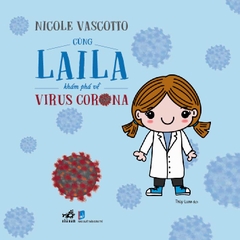 CÙNG LAILA KHÁM PHÁ VỀ VIRUT CORONA