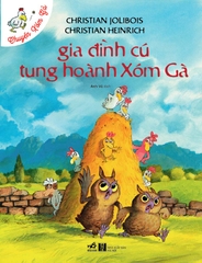 CHUYỆN XÓM GÀ - GIA ĐÌNH CÚ TUNG HOÀNH XÓM GÀ