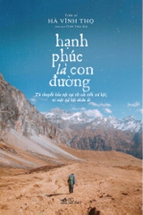 HẠNH PHÚC LÀ CON ĐƯỜNG