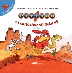 BỘ LẠI CHUYỆN XÓM GÀ - PITIKOK VÀ CHIẾC LÔNG VŨ THẦN KỲ