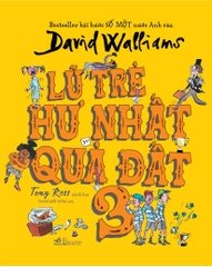 LŨ TRẺ HƯ NHẤT QUẢ ĐẤT - TẬP 3