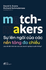 SỰ LÊN NGÔI CỦA CÁC NỀN TẢNG ĐA CHIỀU MATCHMAKERS