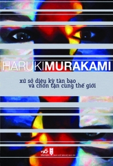 XỨ SỞ DIỆU KỲ TÀN BẠO VÀ CHỐN TẬN CÙNG THẾ GIỚI