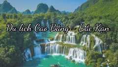 DU LỊCH CAO BẰNG - BẮC KẠN 3 NGÀY 2 ĐÊM