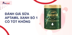 Sữa Aptamil Xanh số 1, 2, 3 Có Tốt Không?