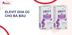 Top 5+ Elevit Hàng Xách Tay Úc Tốt Nhất Cho Bà Bầu