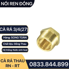 Cà Rá Ren Ngoài 27 - Ren Trong 21, 17, 13 Đồng Thau