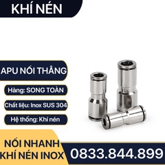 IPU Nối Nhanh Cắm Ống Inox, Nối Thẳng Hai Đầu Cắm Ống APU Inox 304