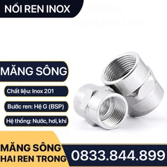 Măng Sông Inox 21, Hai Ren Trong Inox 201 Phi 21