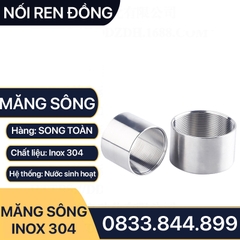 Măng Sông Inox 304, Hai Ren Trong Inox SUS 304 (BAO TEST AXIT)