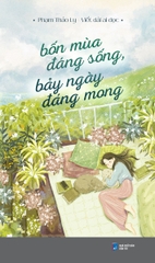 Bốn Mùa Đáng Sống, Bảy Ngày Đáng Mong