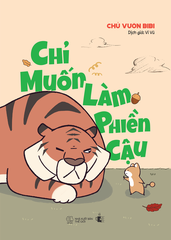 Chỉ Muốn Làm Phiền Cậu (Tặng Kèm Bookmark - Số Lượng Có Hạn)