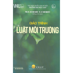 Giáo Trình Luật Môi Trường (Tác Giả: PGS.TS. Vũ Thu Hạnh) - Tái Bản 2025