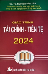 Giáo Trình Tài Chính Tiền Tệ (Tái Bản 2024) - Nguyễn Văn Tiến