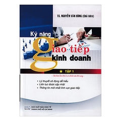 Kỹ Năng Giao Tiếp Kinh Doanh Tập 1 ( Nguyễn Văn Hùng )