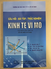 Câu Hỏi - Bài Tập - Trắc Nghiệm Kinh Tế Vi Mô ( Tái Bản 2023 )