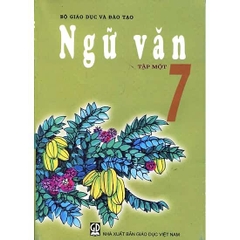 Sách Giáo Khoa Ngữ Văn - Lớp 7 (Tập 1)