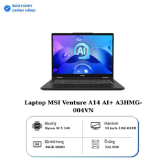 Laptop MSI Venture A14 AI+ A3HMG-004VN (Ryzen AI 5 340 | AMD Radeon Graphics 14QK | 14 inch 2.8K OLED | 16GB | 512GB | Windows 11 Home | Xám)