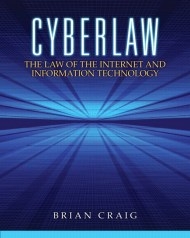 Cyber Law: The Law of the Internet and Information Technology