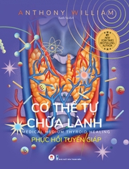 Cơ thể tự chữa lành Q5 - Phục hồi tuyến giáp 180k HUY HOÀNG