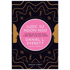 Lược Sử Ngôn Ngữ - Chuyện Kể Về Phát Minh Vĩ Đại Nhất Của Loài Người 239k - Alpha Books CK80