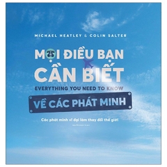 Mọi Điều Bạn Cần Biết Về Các Phát Minh (NHÃ NAM) 260,000