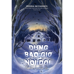 Đừng Bao Giờ Nói Dối - Freida McFadden - AZVietNam 152k