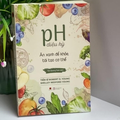 PH Diệu Kỳ Ăn Xanh Để Khoẻ, Tái Tạo Cơ Thể - Bách Việt 179k