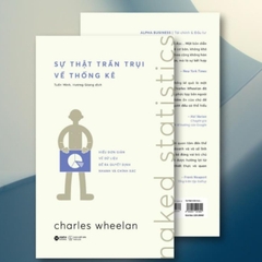 Sự Thật Trần Trụi Về Thống kê: Hiểu đơn giản dữ liệu để QĐ nhanh và ... - AlphaBooks 229k