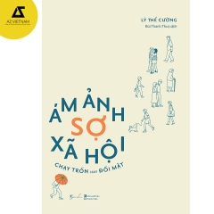 Sách - Ám Ảnh Sợ Xã Hội - Chạy Trốn Hay Đối Mặt