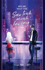 Sách - Môi Em Ngọt Thế Sao Tình Mình Lại Cay