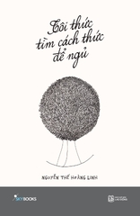 Sách - Tôi Thức Tìm Cách Thức Để Ngủ