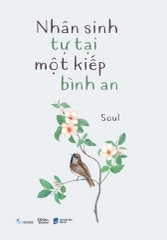 Sách - Nhân Sinh Tự Tại Một Kiếp Bình An