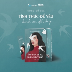 Sách - Tỉnh Thức Để Yêu, Bình An Để Sống