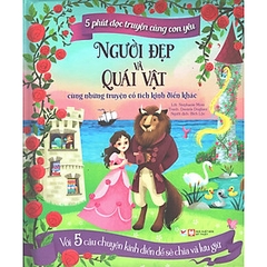 5 Phút Đọc Truyện Cùng Con Yêu - Người Đẹp Và Quái Vật Cùng Những Truyện Cổ Tích Kinh Điển Khác