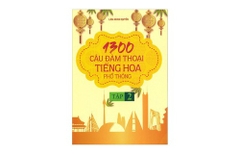 1300 Câu Đàm Thoại Tiếng Hoa Phổ Thông (Tập 2)