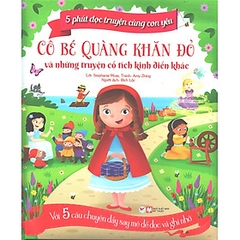 5 Phút Đọc Truyện Cùng Con Yêu - Cô Bé Quàng Khăn Đỏ Và Những Truyện Cổ Tích Kinh Điển Khác