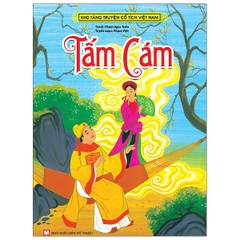 Kho Tàng Chuyện Cổ Tích Việt Nam: Tấm Cám