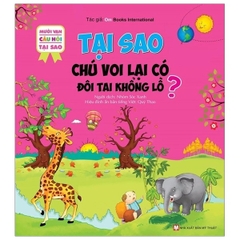 10 Vạn Câu Hỏi Tại Sao - Tại Sao Chú Voi Lại Có Đôi Tai Khổng Lồ