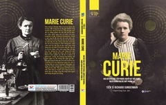Những Trí Tuệ Vĩ Đại - MARIE CURIE - Nhà Nữ Khoa Học Tiên Phong, Người Đạt Giải Nobel, Người Khám Phá Ra Chất Phóng Xạ