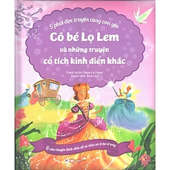 5 Phút Đọc Truyện Cùng Con Yêu - Cô Bé Lọ Lem Và Những Truyện Cổ Tích Kinh Điển Khác