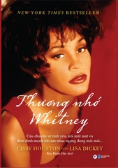Thương nhớ Whitney - Câu chuyện về tình yêu, nỗi mất mát và đêm định mệnh khi âm nhạc ngưng đọng mãi mãi