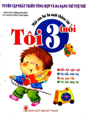 Mỗi Em Bé Là Một Thiên Tài - Tôi 3 Tuổi (Tái Bản)