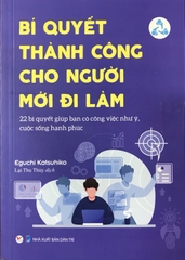 Bí Quyết Thành Công Cho Người Mới Đi Làm