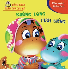 Bách Khoa Toàn Thư Cho Bé  - Rèn Luyện Tính Cách