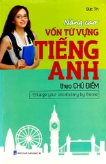 Nâng Cao Vốn Từ Vựng Tiếng Anh Theo Chủ Điểm