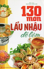 130 Món Lẩu Nhậu Dễ Làm