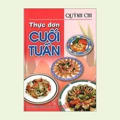 Thực Đơn Cuối Tuần Lạ Miệng