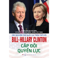 Bill - Hillary cặp đôi quyền lực